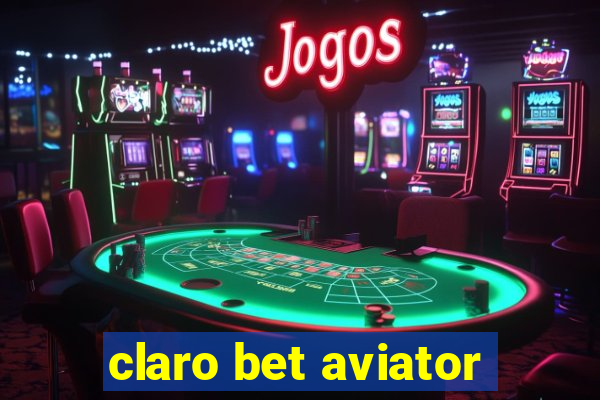 claro bet aviator